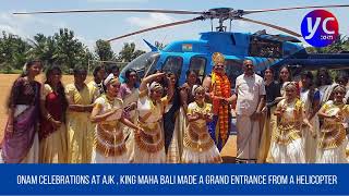 Onam Celebrations at AJK Institutions, in a first, King Maha Bali arrived on a Helicopter...