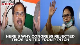 Congress' Adhir Ranjan Chowdhury on rejecting TMC's appeal; says, 'Aim to ally with secular parties'