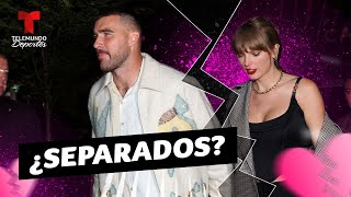 Taylor Swift le da su espacio a Travis Kelce. ¿Se acabó el amor? | Telemundo Deportes