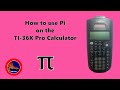 How to use Pi on the TI-36X Pro Calculator