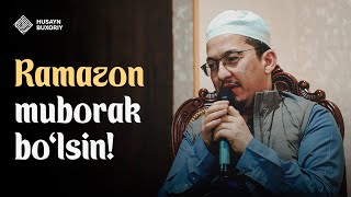 Ramazon muborak bo'lsin! | Husayn Buxoriy