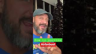 How to survive the Airbnbust #realestate #airbnb #shorttermrentals