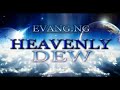 evang ng heavenly dew latest 2017 nigerian gospel praise and worship song