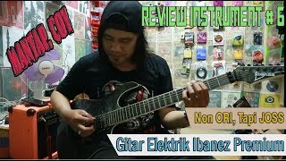 Review Gitar Ibanez Premium BLACK NON ORI/KW/ Made In Korea | REVIEW INSTRUMENT #6