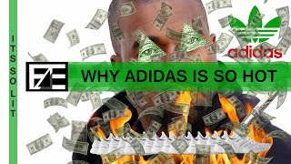 This is why Adidas is so Hot