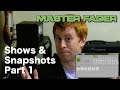 Master Fader Underused Features - Shows & Snapshots - Part 1