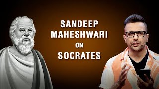Sandeep Maheshwari on Socrates | Hindi