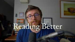 Don't Worry about Reading More Books. Focus on Reading Better.