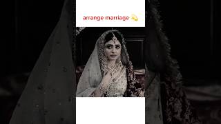 arrange marriage ❤️ Status #love #pakistandrama #youtubeshorts #shortsfeed #shorts