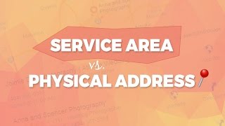 Google Maps | Physical Address vs. Service Area - Here's The Data