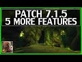 The 5 Features of Patch 7.1.5 - WoW Legion