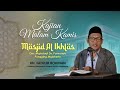 Kajian Rutin Kamis Malam - KH. Fathur Rohman (Direktur PPIC eLKISI Mojokerto)