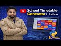 Automatic Time Table Generator using Python | School Timetable Generator in Python