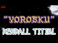 kendall titiml yorosku