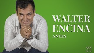 🎧 Antes - Walter Encina  (Ensayo)