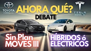 ¿Sin Ayudas del Plan Moves III? Debate Eléctrico vs Híbrido 🚗⚡