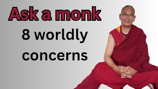 8 worldly concerns