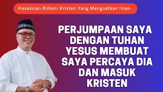 Kesaksian Rohani Kristen terbaru 2023 Kesaksian orang islam masuk kristen