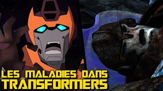 LES MALADIES DANS TRANSFORMERS !