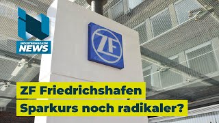 ZF Friedrichshafen: Warum der Sparkurs beim Autozulieferer radikaler wird als bei der Konkurrenz