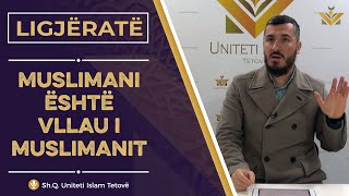 Muslimani është vëllau i muslimanit || Hoxhë Ali Ashani