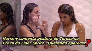 Hariany comenta postura de Tereza na Prova do Líder Sprite: 'Querendo aparecer'?