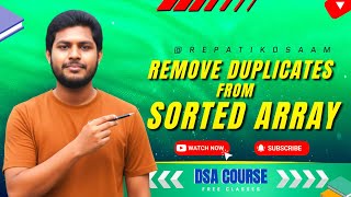Remove Duplicates from Sorted Array in Telugu 💡 | Two Pointer Approach Explained | DSA Series 💻🔥