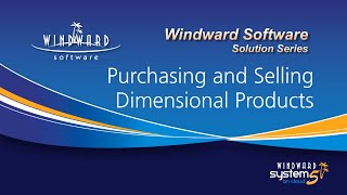 Buying and Selling Dimensional Product - Windward Solution Series