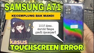 Cara Servis Samsung A71 Touchscreen Berfungsi Akibat Kecemplung (100% done).