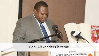 AFRICA-CHINA THINK TANKS FORUM - HON. ALEXANDER CHITEME SPEECH