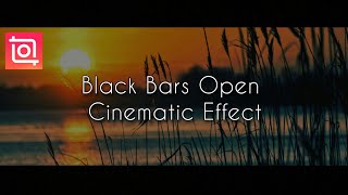 How to add Cinematic Black Bars in InShot | Make Black Bars Open in InShot | Cinematic Effect