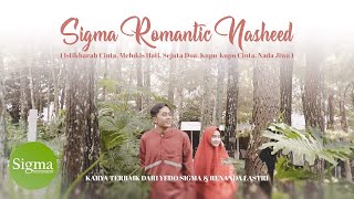 Sigma Romantic Nasheed -  Istikharah Cinta Melukis Hati Sejuta Doa Kupu-kupu Cinta Nada Jiwa 
