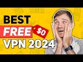 Best FREE VPN 2024 - 100% Safe & Very Fast VPNs