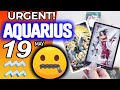 Aquarius ♒ URGENT❗️ DON’T SAY ANYTHING TO ANYONE PLEASE🙏🏻🤐🤫 horoscope for today MAY  19 2024 ♒