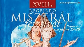 XVIII. Regejáró Misztrál fesztivál - élő közvetítés