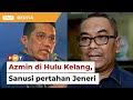 Azmin tanding di Hulu Kelang, Sanusi pertahan Jeneri