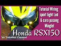 Honda RSX150 pasang spotlight