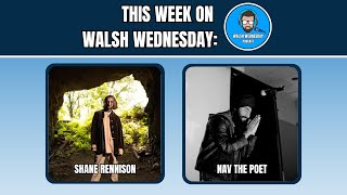 Walsh Wednesday Ep. 9 - Catskill Musician Shane Rennison / Long Island Content Creator Nav the Poet