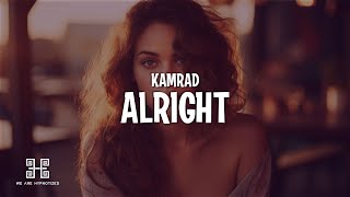 KAMRAD - Alright (Lyrics)