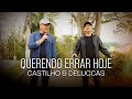 Castilho & Deluccas - Querendo Errar Hoje (Clipe Oficial)