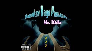 Mr. Kida - Humataw Bago Pumanaw