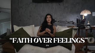 FAITH OVER FEELINGS | EP 14| SavednotSoftPodcast