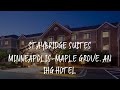 Staybridge Suites Minneapolis-Maple Grove, an IHG Hotel Review - Maple Grove , United States of Amer