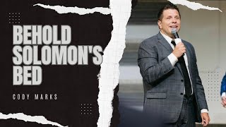 Behold Solomon's Bed by Cody Marks VIDEO