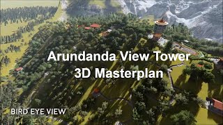 Arundanda View Tower 3D Master plan  - Pauwadungma, Bhojpur, Nepal