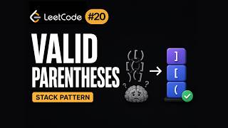 LeetCode 20 - Valid Parentheses - Learn the Stack Pattern Visually