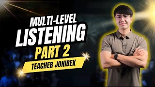 Multi-level Listening Part 2 (Gap-filling) Jonibek Kholmuminov #multilevel #cefr #listening