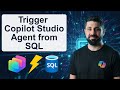 Trigger Copilot Studio with SQL Triggers – Real-World Automation Example