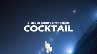 D-Block Europe & Yxng Bane - Cocktail (Lyrics)