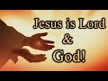 Jesus is Lord & God! John 20:28-29 - Sunday, June 2, 2024